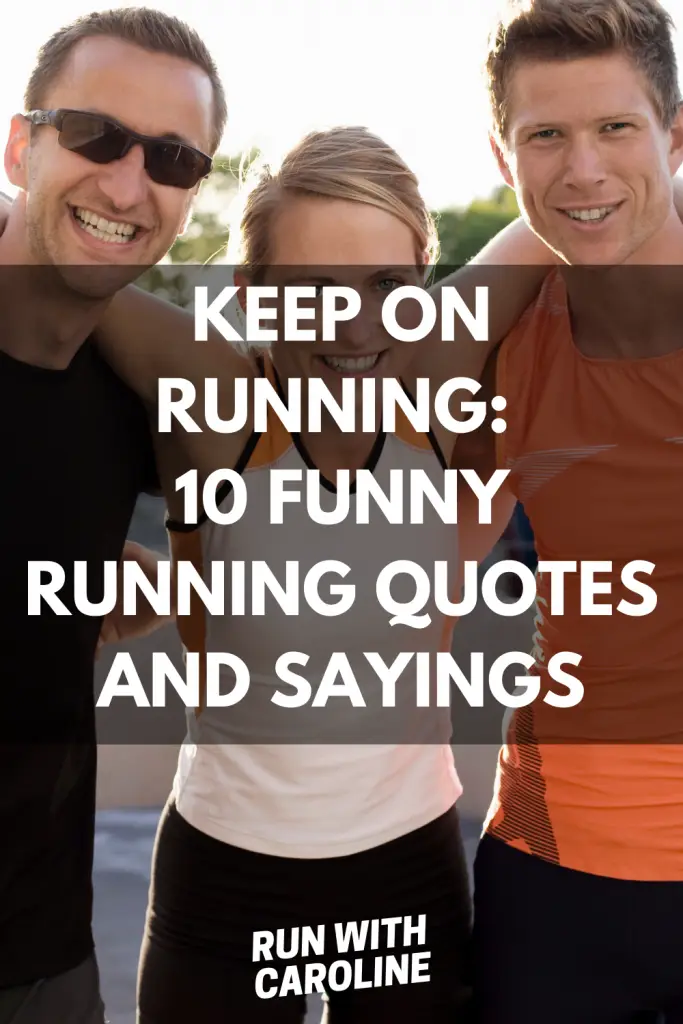 10 funny running quotes and sayings all runners can relate to - Run With  Caroline - The #1 running and fitness resource for women