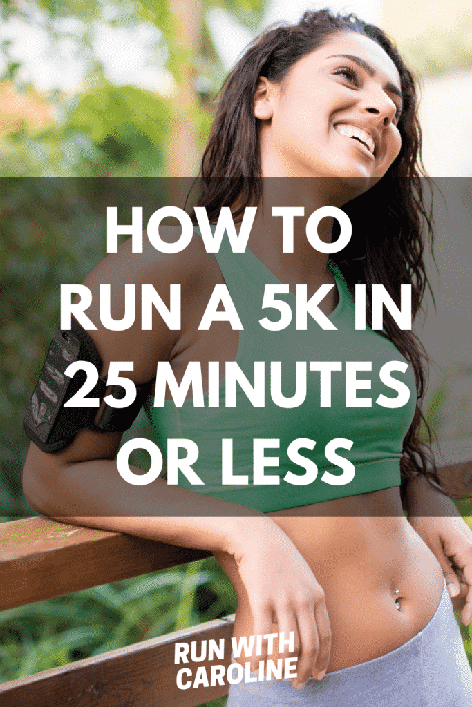 how to run a 5k in 25 minutes or less