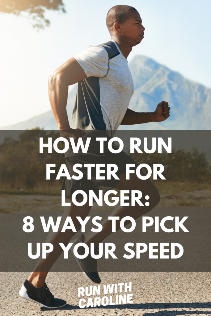 how to run faster for longer