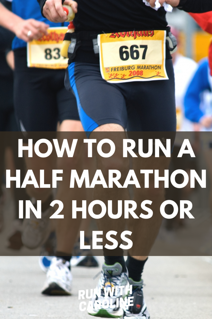 run a half marathon in 2 hours or less