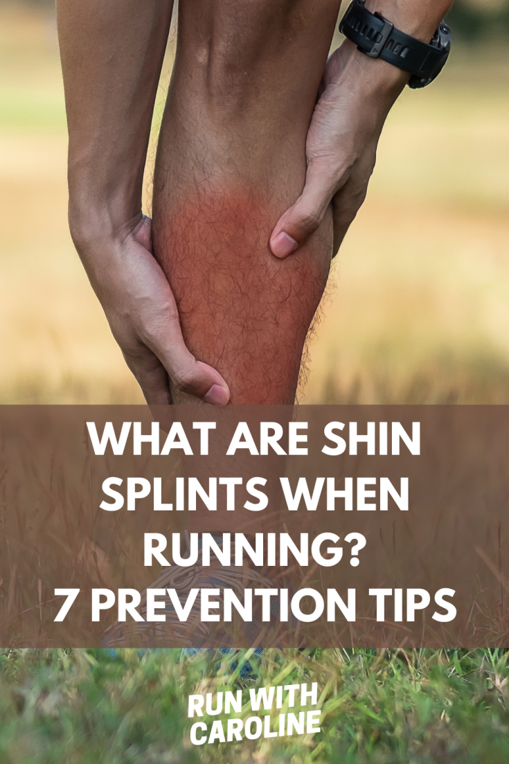 Shin splints when running: Causes + 7 prevention tips - Run With Caroline