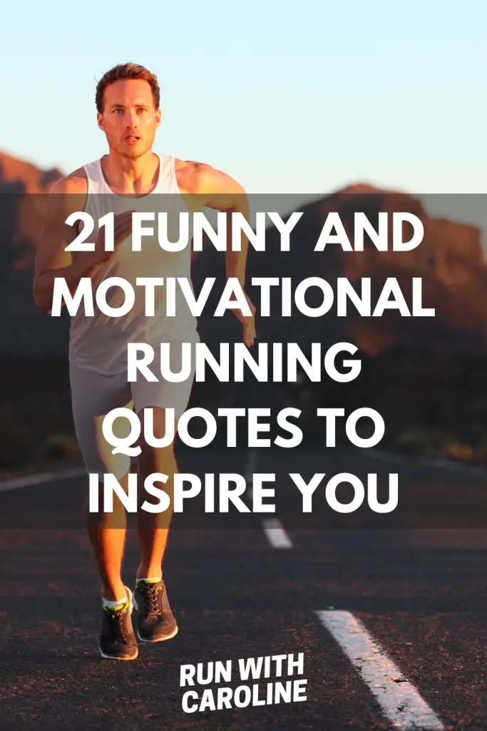 21 funny and motivational running quotes to inspire you to go for a run ...