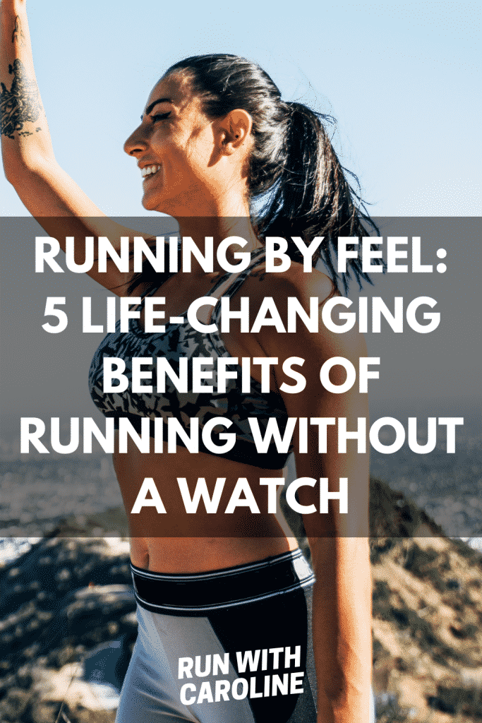 benefits of running without a watch