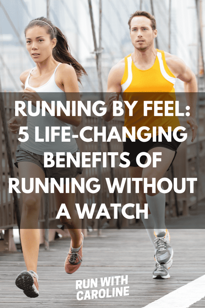 benefits of running without a watch