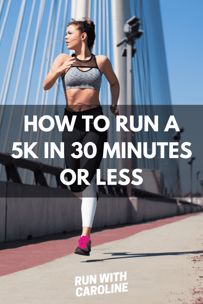 how to run a 5k in 30 minutes or less