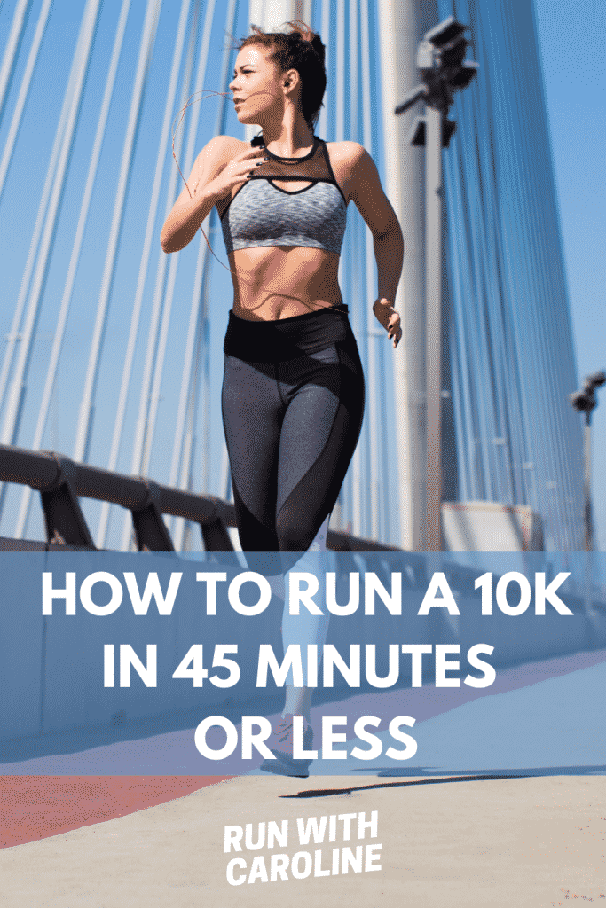 how to run a 10k in 45 minutes or less