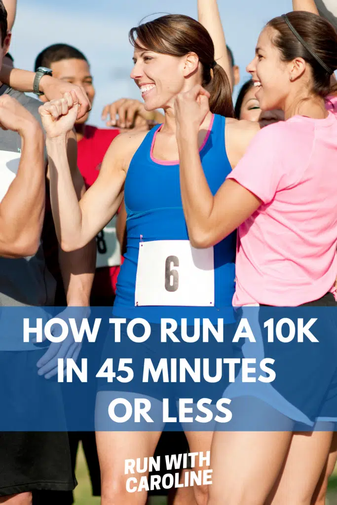How to run a 10k in 45 minutes or less 1 how to run a 10k in 45 minutes or less