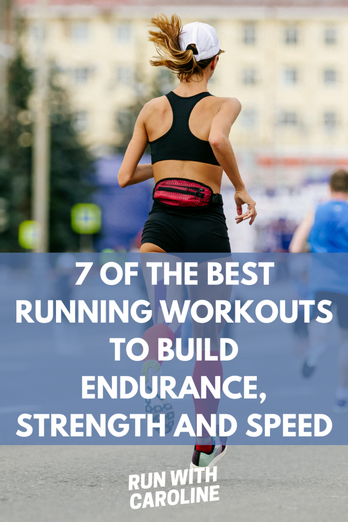 7 of the best running workouts to build endurance, strength and speed - Run  With Caroline