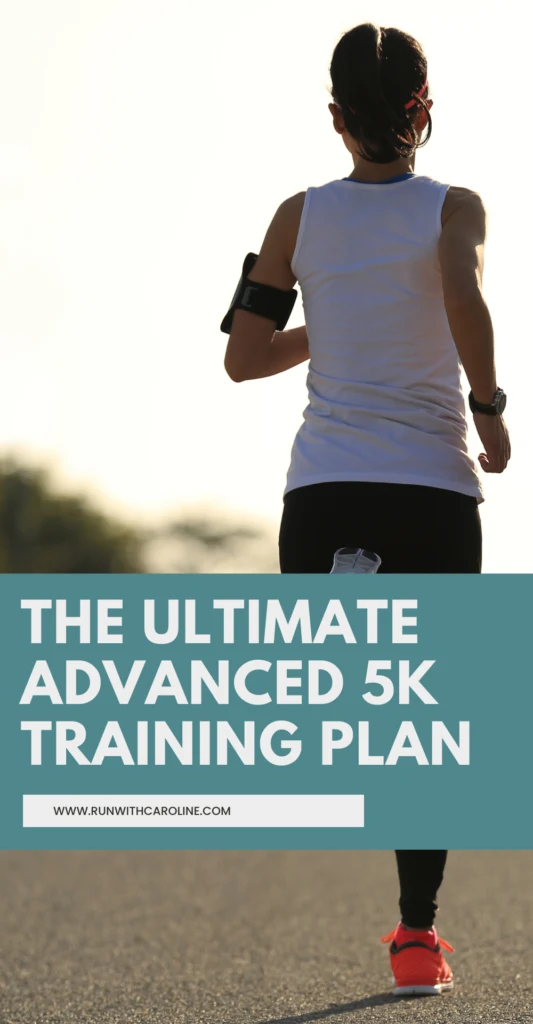 The ultimate advanced 5k training plan: Week by week plan + printable 1 advanced 5k training plan