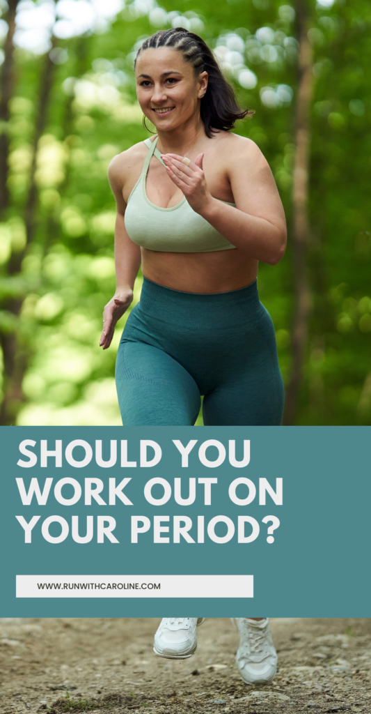 should you work out on your period