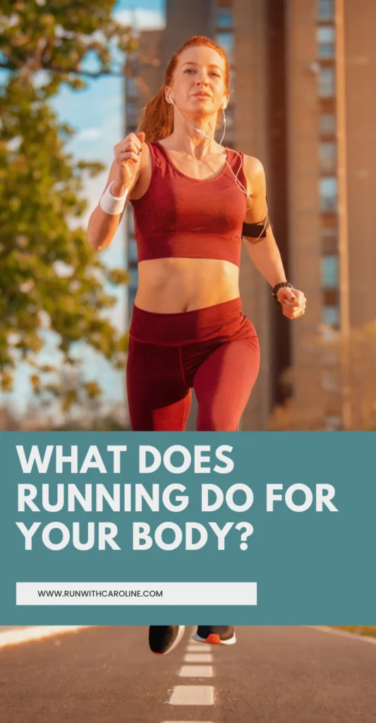 What does running do for your body? 10 benefits of running - Run With  Caroline