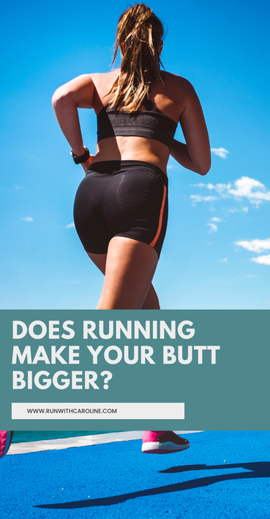 does running make your butt bigger