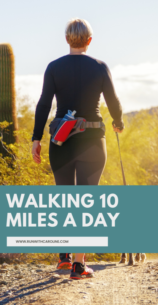 walking 10 miles a day