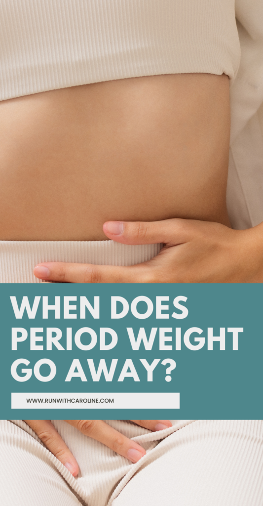when does period weight go away