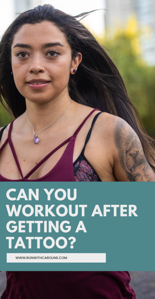 Can you workout after getting a tattoo? What to do + what to avoid - Run With Caroline - The #1 running and fitness resource for women
