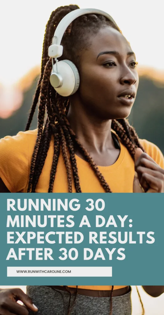 What to expect running 30 minutes a day (and how to start) - Run With  Caroline